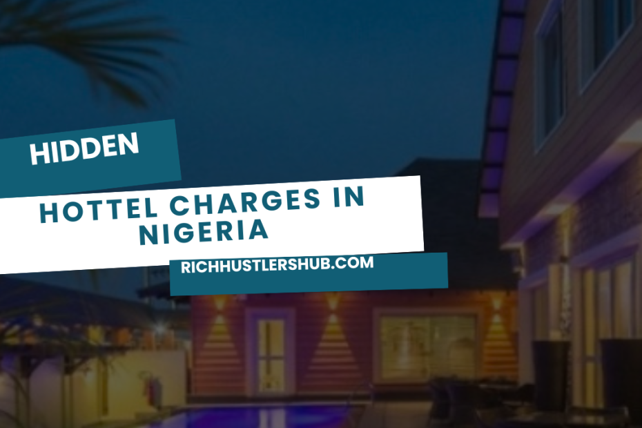 Hidden Hotel Charges in Nigeria