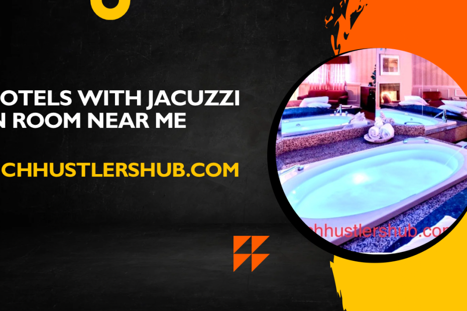 Hotels with Jacuzzi in Room Near Me